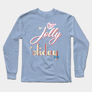 Jolly 'oliday Long Sleeve T-Shirt